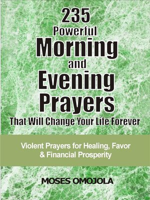 cover image of 235 Powerful morning and evening prayers that will change your life forever